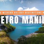 Long Weekend Holiday Destinations Near Metro Manila