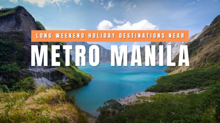 Long Weekend Holiday Destinations Near Metro Manila