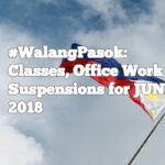 #WalangPasok: Classes, Office Work Suspensions for JUNE 2018