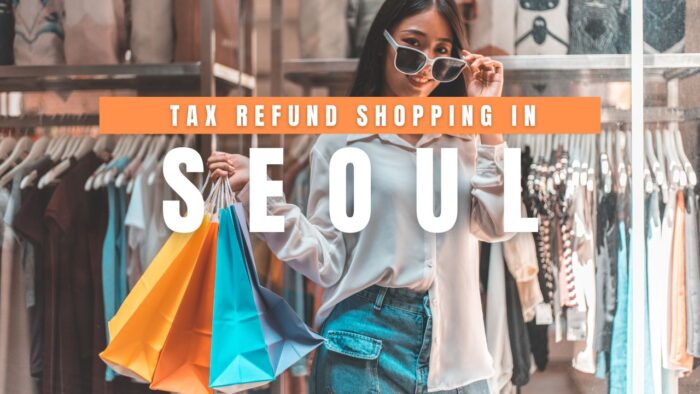 Tax Refund Shopping in Seoul