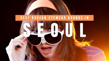 Best Korean Eyewear Brands to Buy in Seoul Right Now
