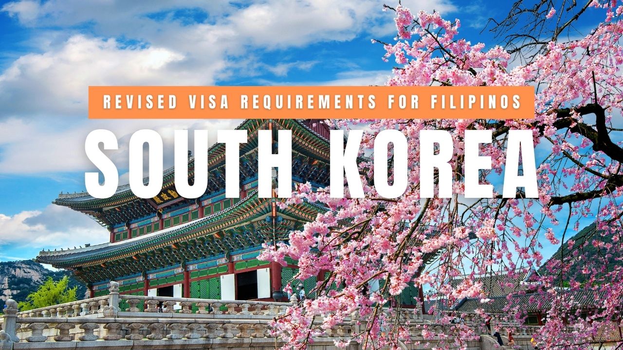 Updated South Korea Visa Requirements for Filipinos