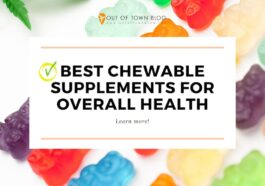 Best Chewable Supplements for Overall Health