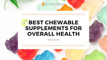 Best Chewable Supplements for Overall Health