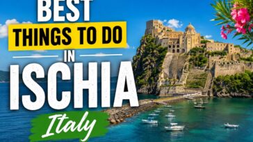 Best Things to Do in Ischia, Italy