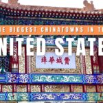 The Biggest Chinatowns in the USA