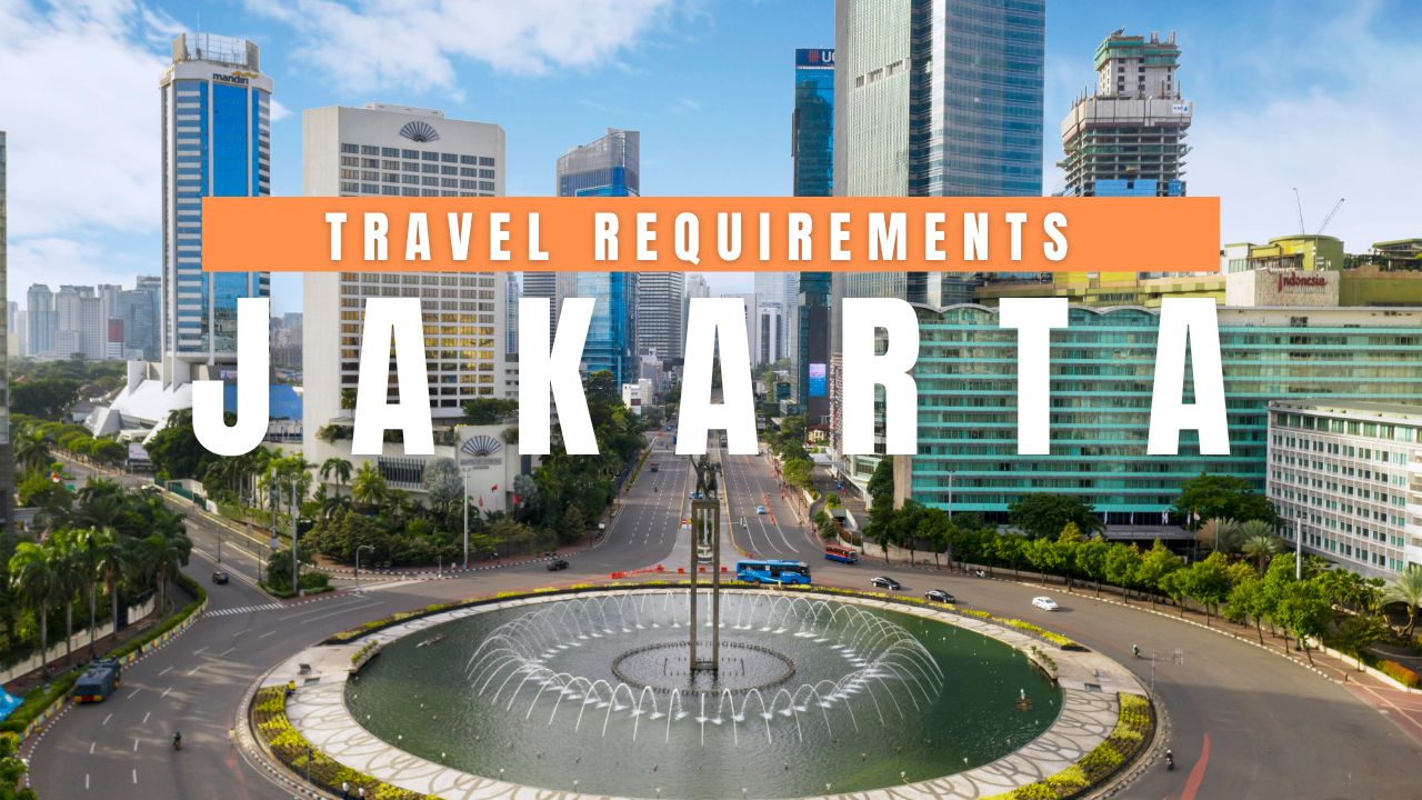 Jakarta Travel Requirements