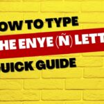 How to Type the Enye Letter Easy