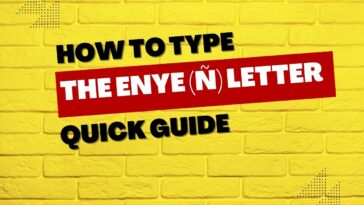 How to Type the Enye Letter Easy