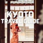 Kyoto Travel Guide