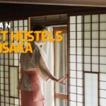 Best Hostels in Osaka