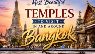 Most Beautiful Temples to Visit in and Around Bangkok