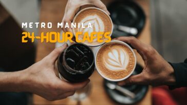 24-Hour Cafes in and Near Metro Manila