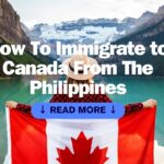 How To Immigrate to Canada From The Philippines