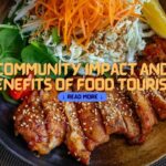 Community Impact and Benefits of Food Tourism
