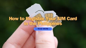 How to Register Your SIM Card in the Philippines