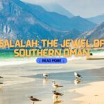 Salalah The Jewel of Southern Oman