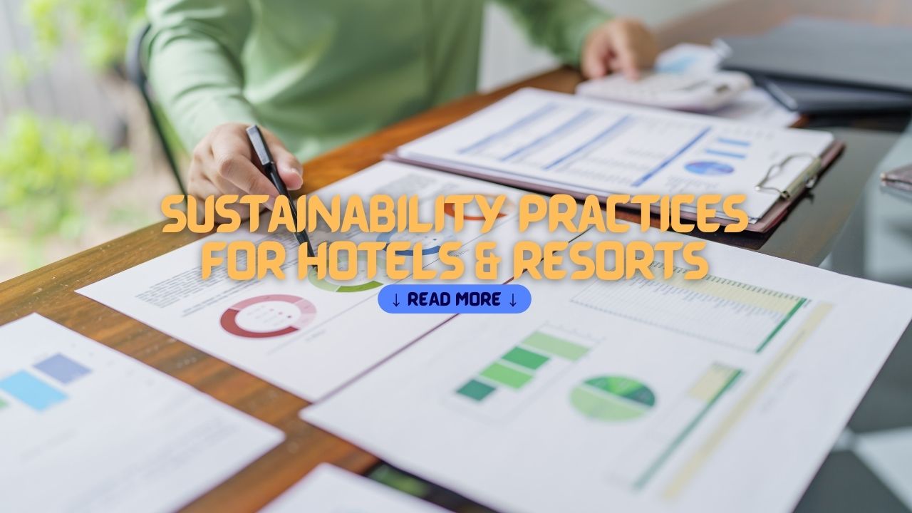 A Guide to Sustainable Practices for Hotels and Resorts - Out of Town Blog