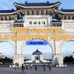 TAIPEI FUN PASS Is it Worth the Money