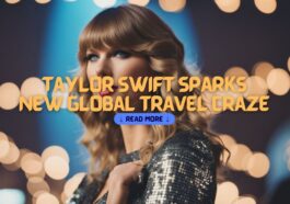 Taylor Swift Sparks New Global Travel Craze