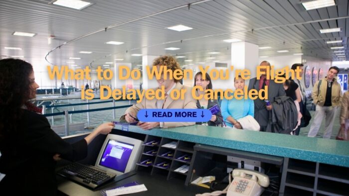 What to Do When You're Flight is Delayed or Canceled