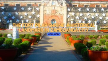The Fort Pilar Shrine A Historical Landmark in Zamboanga City