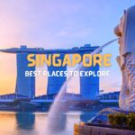 Best Places to Explore in Singapore