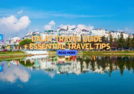 Dalat Travel Guide + Essential Travel Tips