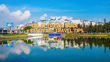 Dalat Travel Guide + Essential Travel Tips
