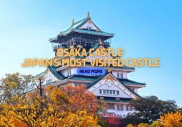 Osaka Castle: Japan's Most Visited Castle