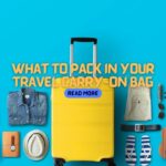 What to Pack in Your Travel Carry-On Bag