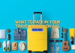 What to Pack in Your Travel Carry-On Bag