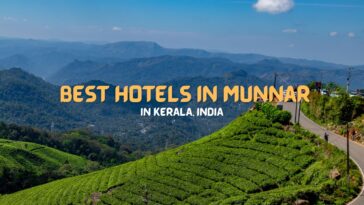 Best Hotels in Munnar, Kerala, India