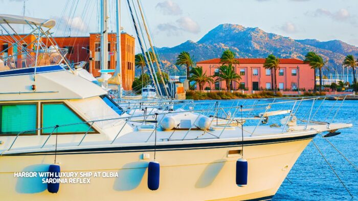 Harbor with Luxury Ship at Olbia Sardinia Reflex