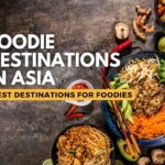 Top Foodie Destinations in Asia