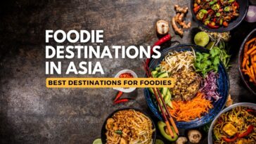 Top Foodie Destinations in Asia