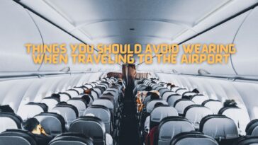 Things You Should Avoid Wearing When Traveling To The Airport