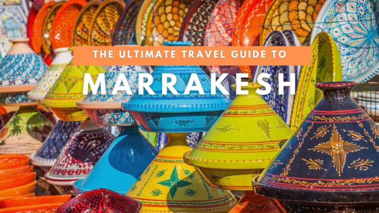 Marrakesh Travel Guide