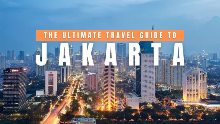 Ultimate Jakarta Travel Guide