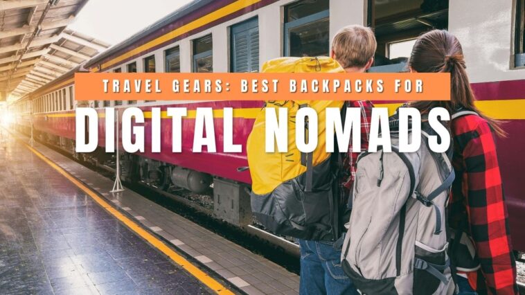 Best Backpacks for Digital Nomads