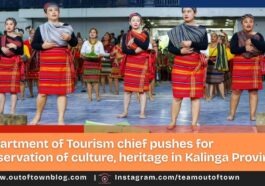 Department of Tourism chief pushes for preservation of culture, heritage in Kalinga Province