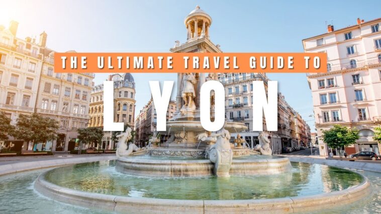 Lyon Travel Guide