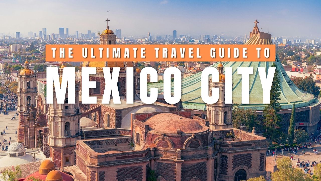 Mexico City Travel Guide