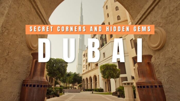 Secret Corners and Hidden Gems of Dubai