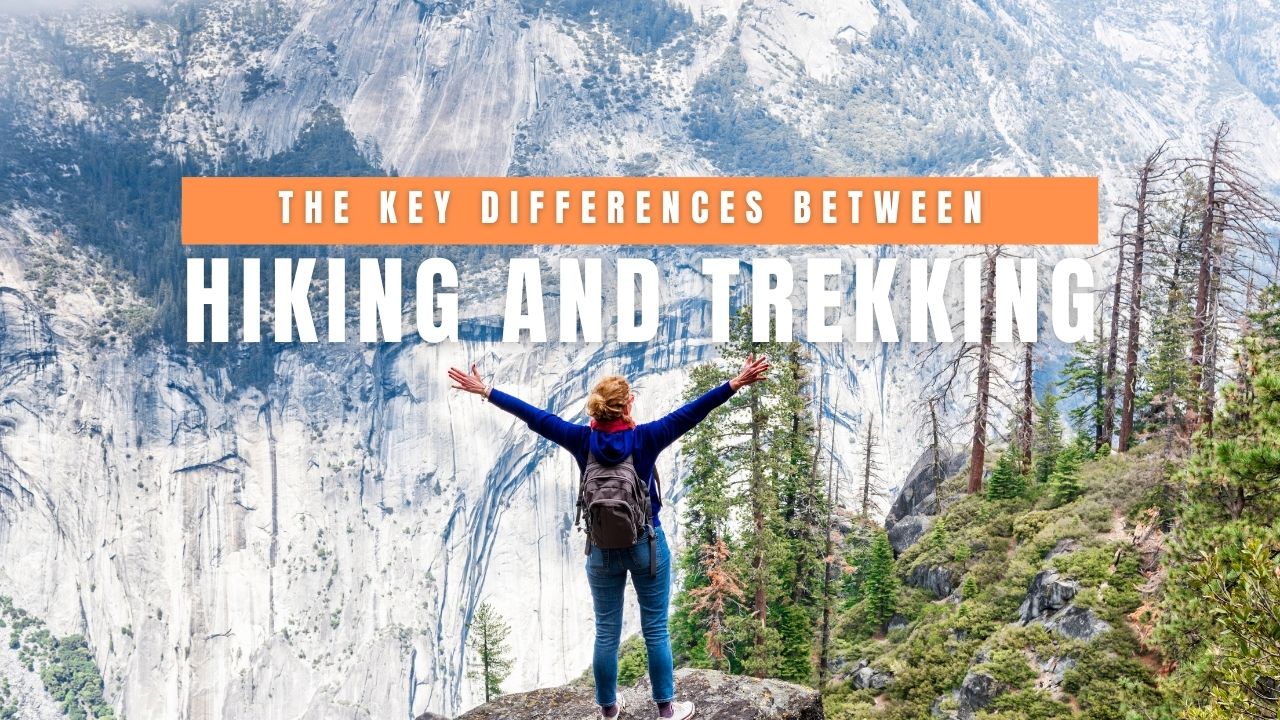 From Strolls to Summits: Decoding the True Difference Between Hiking and Trekking