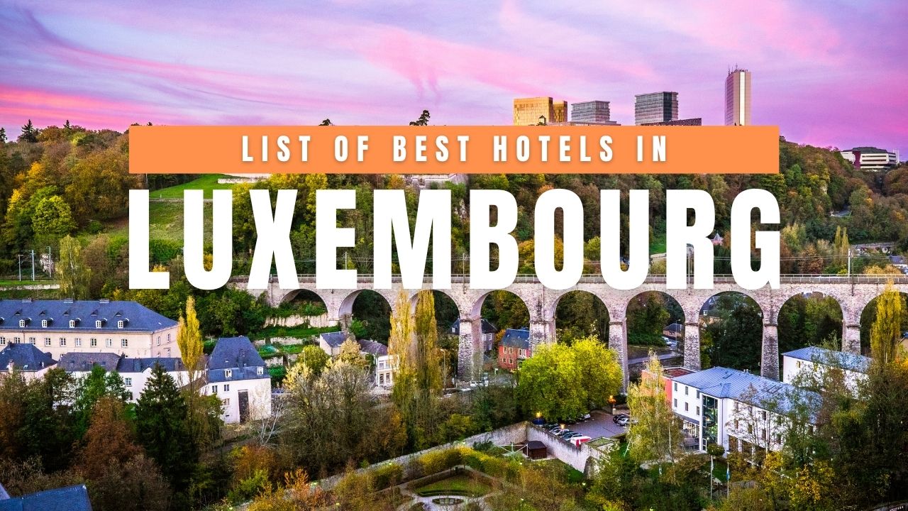 Top 12 Best Hotels in Luxembourg