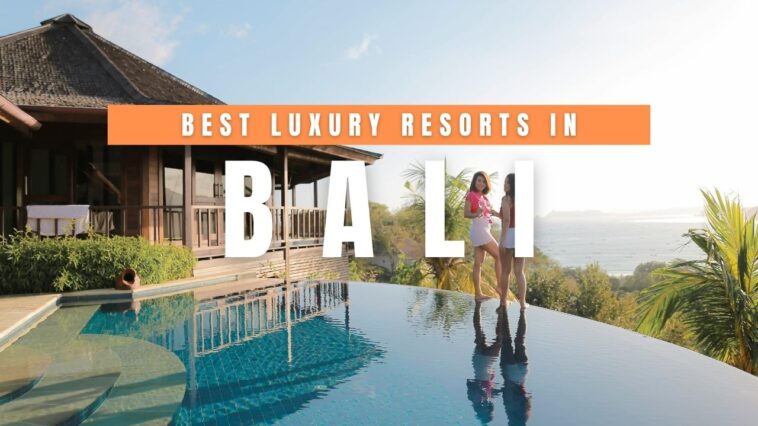 Luxury Resorts in Bali