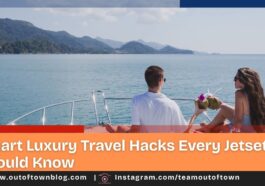 Smart Luxury Travel Hacks Every Jetsetter Should Know