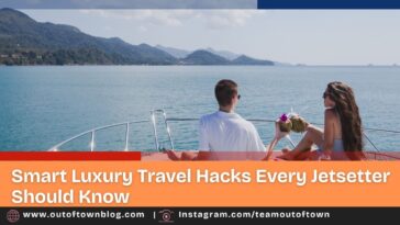Smart Luxury Travel Hacks Every Jetsetter Should Know