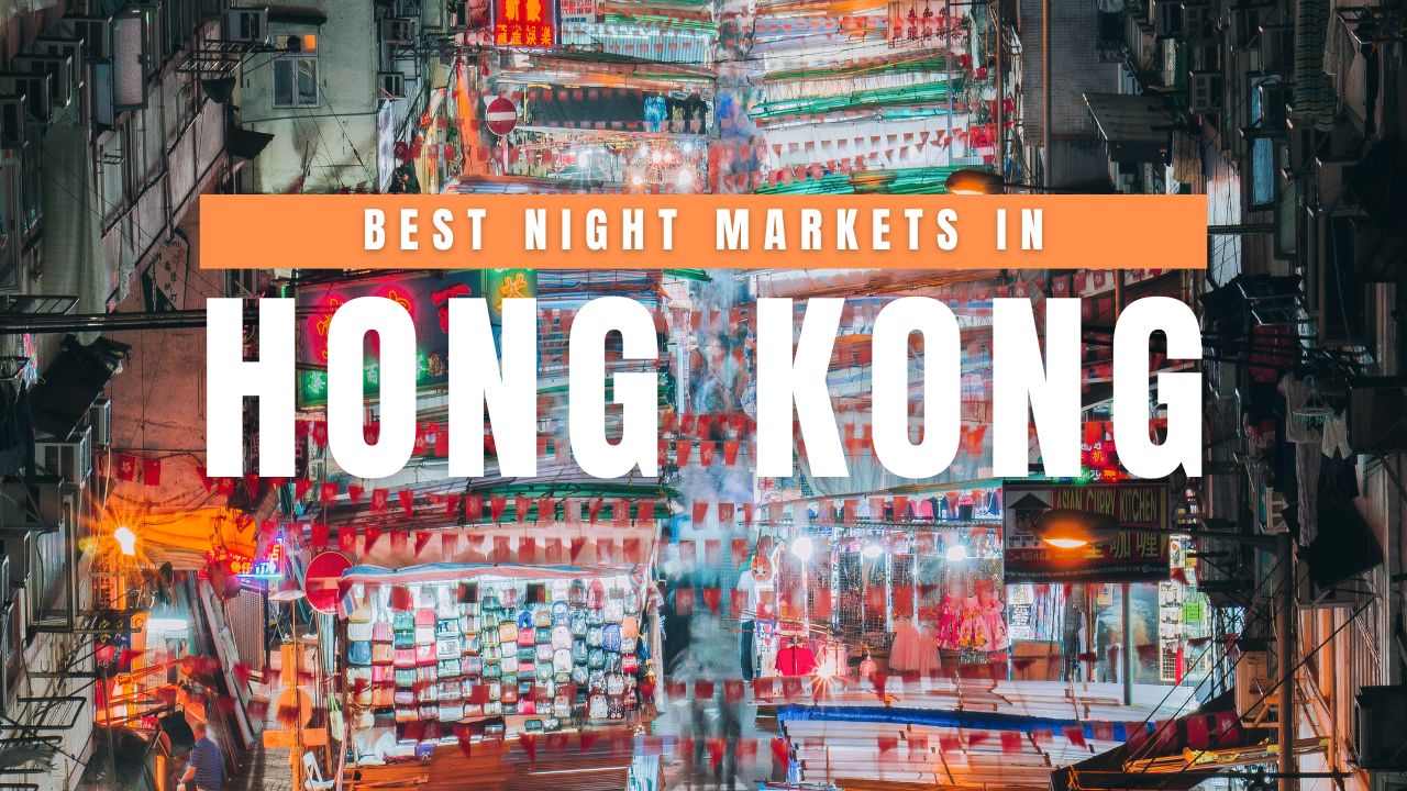 Best Night Markets in Hong Kong